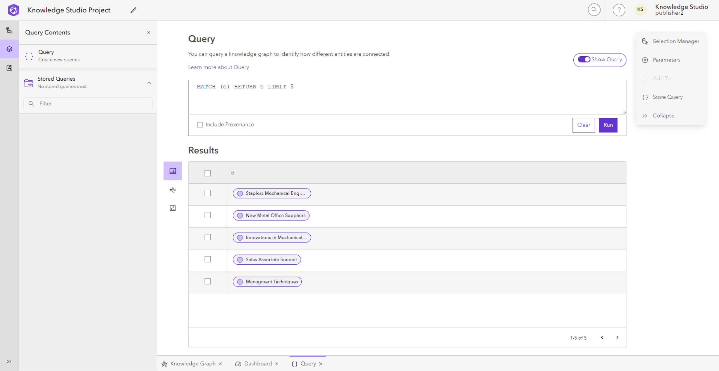 Query results are listed in a table by default Query results are listed in a table by default